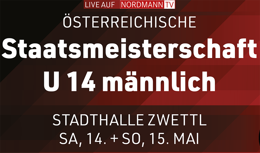 Österreichische Meisterschaften U14 männlich 2021/2022 am 14. und 15 Mai in der Stadthalle Zwettl.